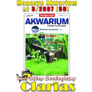 Magazyn Akwarium nr 3/2007 (59) - miesięcznik pasjonatów akwarystyki